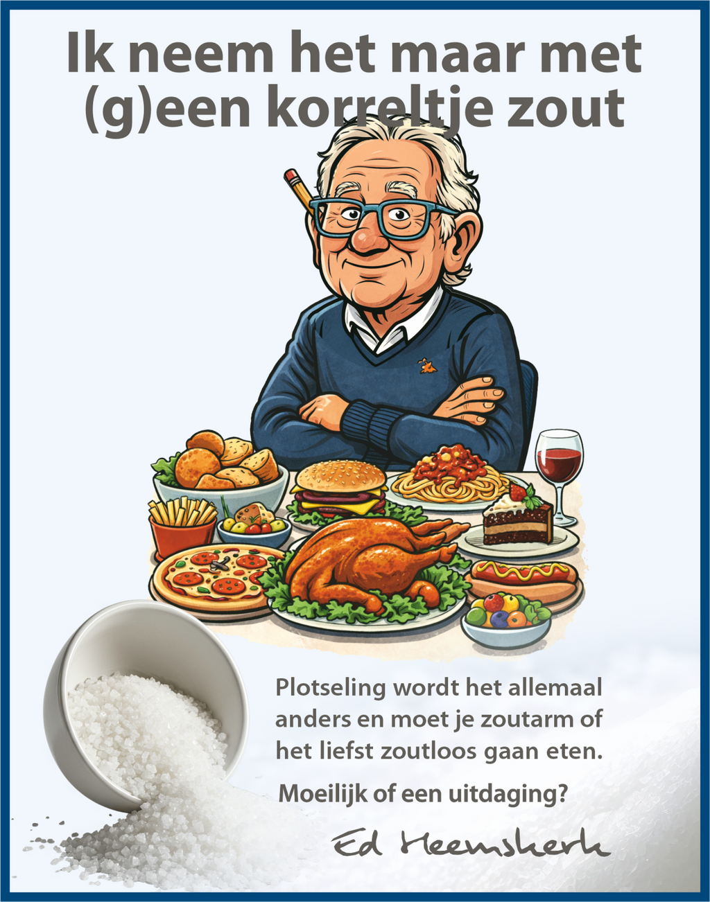 Ik neem het maar met (g)een korreltje zout